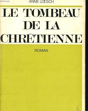 Seller image for Le tombeau de la chrtienne for sale by crealivres