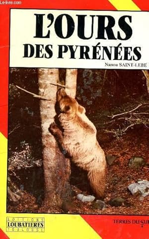 Imagen del vendedor de L'OURS DES PYRENNES - COLLECTION "TERRES DU SUD". a la venta por Le-Livre