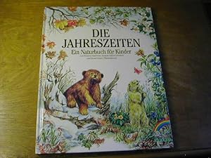 Bild des Verkufers fr Die Jahreszeiten : ein Naturbuch fr Kinder zum Verkauf von Antiquariat Fuchseck
