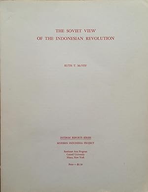 Seller image for The Soviet View of the Indonesian Revolution. A Study in the Russian Attitude Towards Asian Nationalism. for sale by Joseph Burridge Books