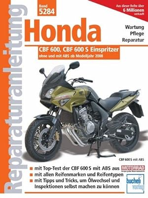 Seller image for Honda CBF 600 ab Modelljahr 2008 : Wartung Pflege Reparatur for sale by AHA-BUCH GmbH