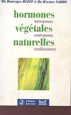 Bild des Verkufers fr HORMONES VEGETALES NATURELLES - MENOPAUSE, ANDROPAUSE, VIEILLISSEMENT. zum Verkauf von Le-Livre