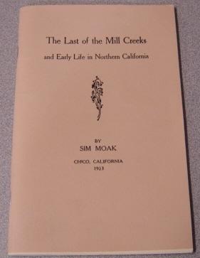 The Last Of The Mill Creeks And Early Life In Northern California