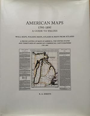 American maps, 1795-1895 : a guide to values : wall maps, folding maps, atlases & maps from atlas...