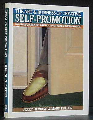 Seller image for Art & Business of Creative Self-Promotion: For Graphic Designers, Writers, Illustrators & Photographers for sale by Schroeder's Book Haven