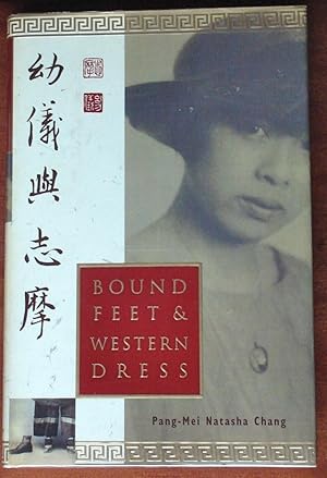 Bild des Verkufers fr Bound Feet and Western Dress zum Verkauf von Canford Book Corral