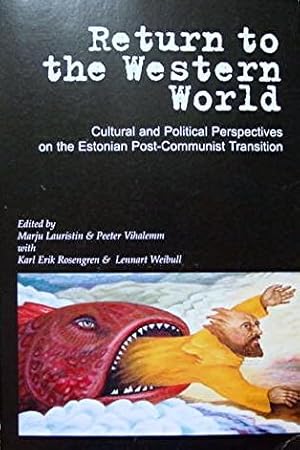 The Return to the Western World: Cultural and Political Perspectives on the Estonian Post-Communi...