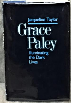 Grace Paley, Illuminating the Dark Lives