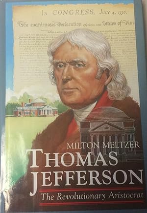 Thomas Jefferson : The Revolutionary Aristocrat