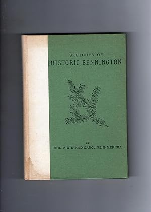 SKETCHES OF HISTORIC BENNINGTON