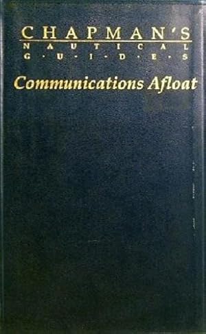 Bild des Verkufers fr Chapman's Nautical Guides: Communications Afloat zum Verkauf von Marlowes Books and Music