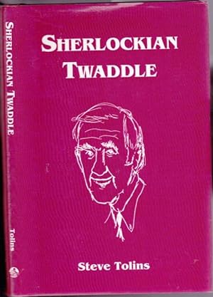 Sherlockian Twaddle