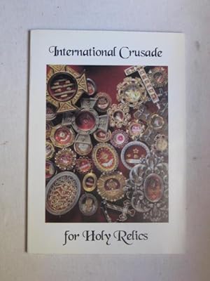 International Crusade for Holy Relics : Relics, the Forgotten Sacramental