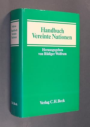 Image du vendeur pour Handbuch Vereinte Nationen. Herausgegeben von Prof. Dr. Rdiger Wolfrum. Gesamtredaktion: Dr. Christiane Philipp. mis en vente par Antiquariat Kretzer