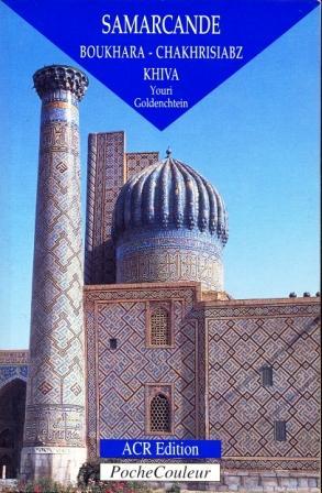 Bild des Verkufers fr Samarcande. Boukhara-Chakhrisiabz, Khiva zum Verkauf von Eratoclio