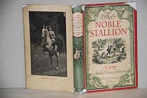 The Noble Stallion . The Love Story of Two People and Great Horses.