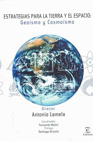ESTRATEGIA PARA LA TIERRA Y EL ESPACIO (2 tomos) :Geoismo y Cosmoismo