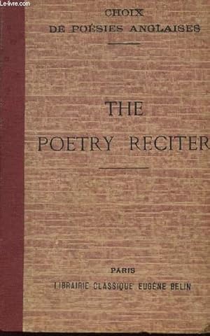 Seller image for CHOIX DE POESIES ANGLAISES - THE POETRY RECITER - POUR L'ENSEIGNEMENT SECONDAIRE ET L'ENSEIGNEMENT PRIMAIRE SUPERIEUR. for sale by Le-Livre