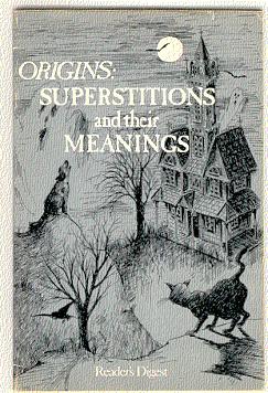 Imagen del vendedor de ORIGINS: SUPERSTITIONS AND THEIR MEANINGS a la venta por ODDS & ENDS BOOKS