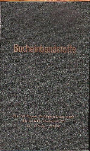 Bucheinbandstoffe. Katalog der Firma We-Ha-Papier, Wittkamm & Herrmann, Berlin SW 68, Charlottens...