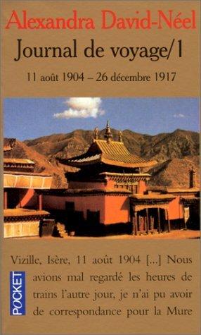 Journal de voyage tome 1 : 11 août 1904 - 26 décembre 1917