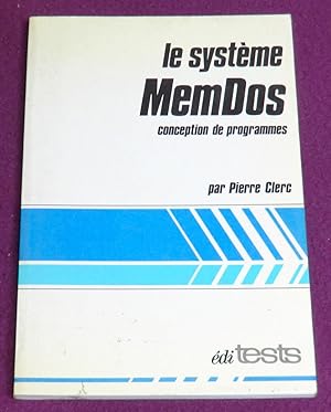 Seller image for Le systme MemDos - Conception de programmes for sale by LE BOUQUINISTE