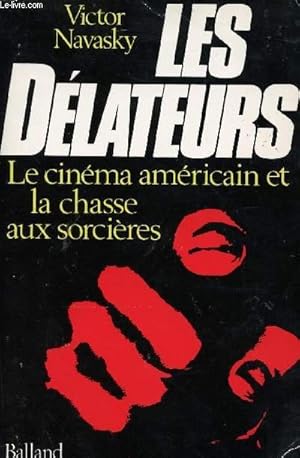 Imagen del vendedor de LES DELATEURS - LE CINEMA AMERICAIN ET LA CHASSE AUX SORCIERES. a la venta por Le-Livre