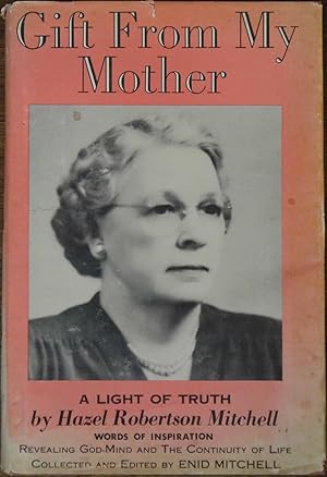 Seller image for Gift From My Mother: A Light of Truth for sale by Cloud Chamber Books