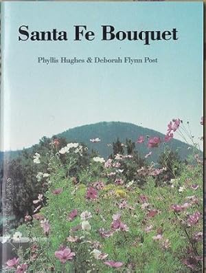 Imagen del vendedor de Santa Fe Bouquet: A Guide to Some of Our City Flowers a la venta por Shamrock Books