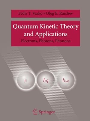 Immagine del venditore per Quantum Kinetic Theory and Applications venduto da BuchWeltWeit Ludwig Meier e.K.