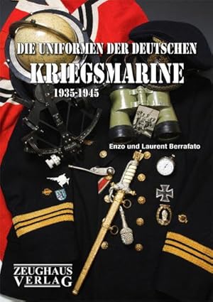 Immagine del venditore per Die Uniformen der deutschen Kriegsmarine 1935 - 1945 venduto da AHA-BUCH GmbH