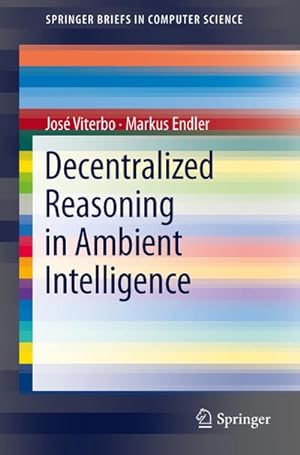 Seller image for Decentralized Reasoning in Ambient Intelligence for sale by AHA-BUCH GmbH