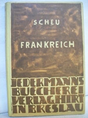 Bild des Verkufers fr Frankreich. Jedermanns Bcherei. Abteilung Erdkunde. zum Verkauf von Antiquariat Bler