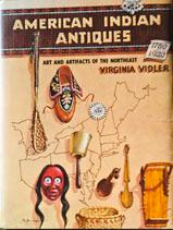 American Indian Antiques Arts and Artifacts of the Northeast