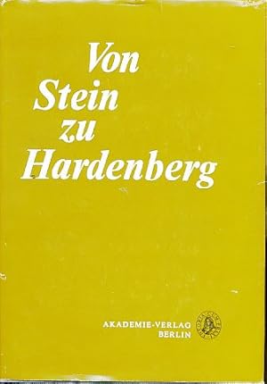 Imagen del vendedor de Von Stein zu Hardenberg. Dokumente aus dem Interimsministerium Altenstein/Dohna. Hrsg. von Heinrich Scheel u. Doris Schmidt. Schriften des Zentralinstituts fr Geschichte Bd. 54. a la venta por Fundus-Online GbR Borkert Schwarz Zerfa