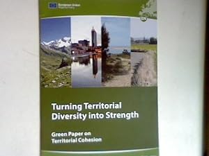 Bild des Verkufers fr Turning Territorial Diversity into Strength - Green Paper on Territorial Cohension - Communication from the Commission to the council Brussels 6.10.2008. zum Verkauf von books4less (Versandantiquariat Petra Gros GmbH & Co. KG)