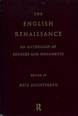 The English Renaissance : An Anthology of Sources and Documents