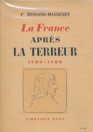 Bild des Verkufers fr La France aprs la terreur. 1795 - 1799 zum Verkauf von LIBRAIRIE GIL-ARTGIL SARL