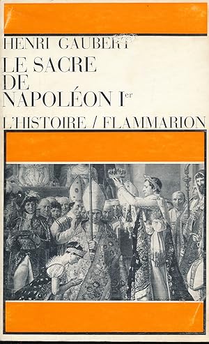 Bild des Verk�ufers f�r Le Sacre de Napol�on 1er zum Verkauf von LIBRAIRIE GIL-ARTGIL SARL