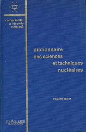 Seller image for Dictionnaire des sciences et techniques nuclaires for sale by LIBRAIRIE GIL-ARTGIL SARL