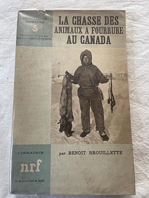 Seller image for LA CHASSE DES ANIMAUX A FOURRURE AU CANADA. for sale by LIBRAIRIE GIL-ARTGIL SARL