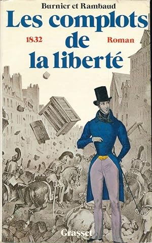 Bild des Verkufers fr Les complots de la libert. 1832 zum Verkauf von LIBRAIRIE GIL-ARTGIL SARL