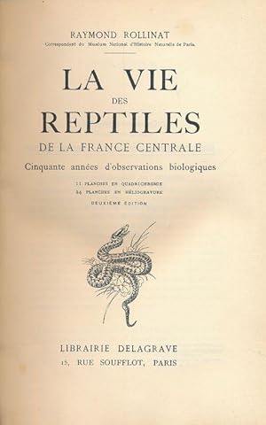Bild des Verkufers fr La vie des reptiles de la France centrale. Cinquante annes d'observations biologiques zum Verkauf von LIBRAIRIE GIL-ARTGIL SARL