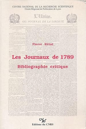 Bild des Verkufers fr Les journaux de 1789. Bibliographie critique zum Verkauf von LIBRAIRIE GIL-ARTGIL SARL