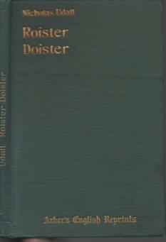 Image du vendeur pour Roister Doister (Arber's English Reprints) mis en vente par Bookfeathers, LLC