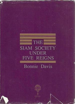 The Siam Society Under Five Reigns