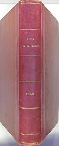 La revue de la presse 1er janvier 1870 au 30 décembre 1871. (13è et 14è année).