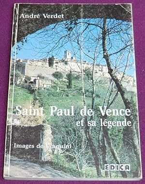 Seller image for SAINT PAUL DE VENCE ET SA LEGENDE for sale by LE BOUQUINISTE