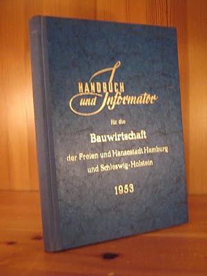 Handbuch und Informator für die Bauwirtschaft der Freien und Hansestadt Hamburg und Schleswig-Hol...