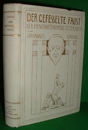 Imagen del vendedor de DER GEFESSELTE FAUST Der MENSCHHEITSKOMODIE LETZTER SCHLUSS a la venta por booksonlinebrighton